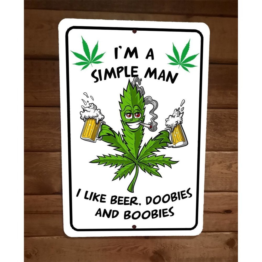 Im a Simple Man I like Beer Doobies and Boobies 8x12 Metal Wall Sign Mary Jane
